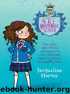 Alice-Miranda At School by Jacqueline Harvey