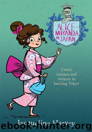 Alice-Miranda in Japan 9 by Jacqueline Harvey