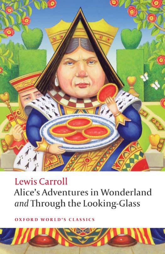 Alices Adventures in Wonderland and Through the Looking-Glass by Lewis Carroll