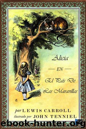 Alicia en el país de las maravillas by Lewis Carroll