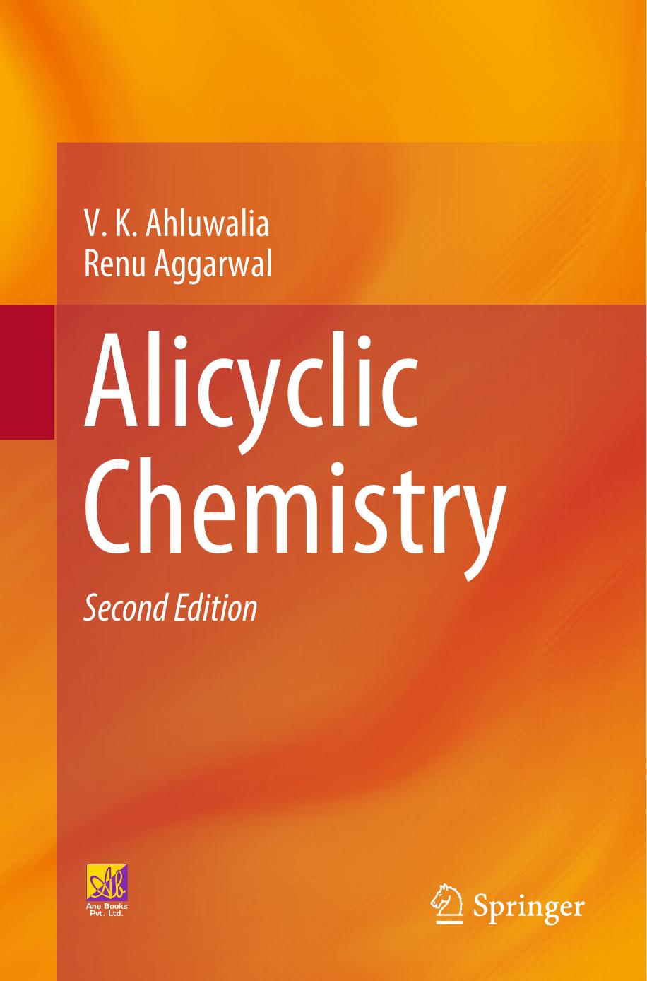 Alicyclic Chemistry by Ahluwalia V.K. Aggarwal R