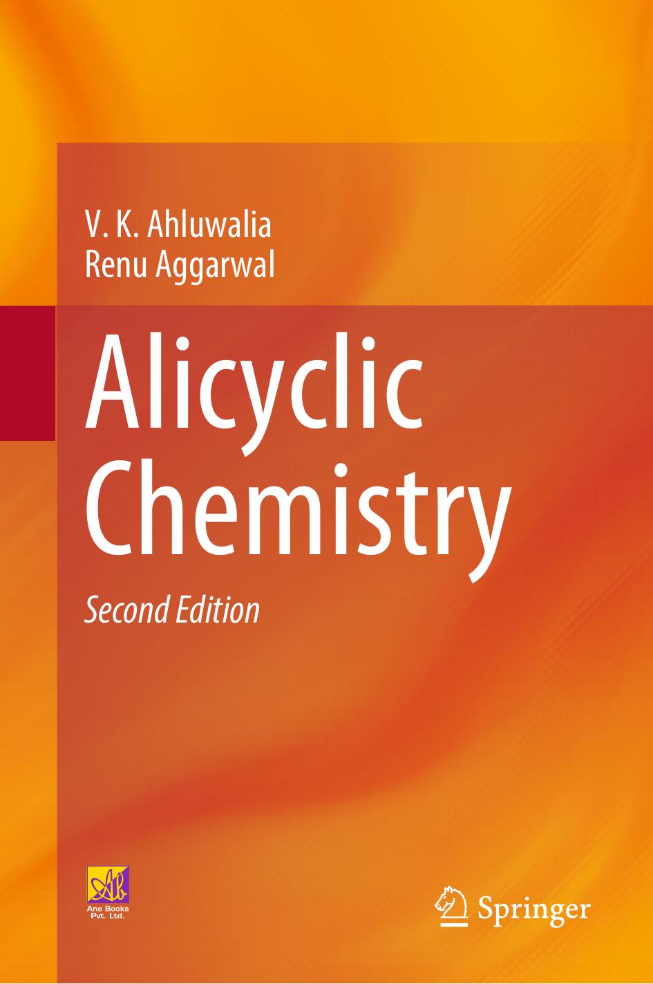 Alicyclic Chemistry by V.K. Ahluwalia Renu Aggarwal