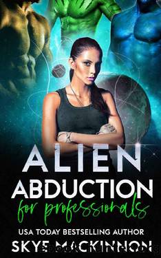 Alien Abduction for Professionals by MacKinnon Skye