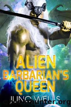 Alien Barbarian's Queen by Juno Wells