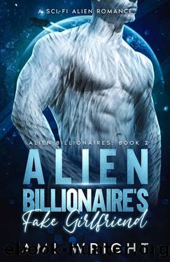 Alien Billionaire's Fake Girlfriend: A sci-fi alien romance by Ami Wright