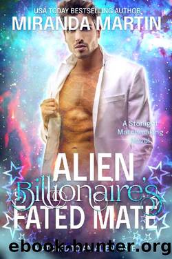 Alien Billionaire's Fated Mate: A Starlight Matchmaking Romance by Miranda Martin
