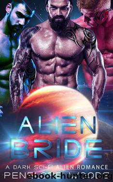 Alien Bride: A Dark Alien Sci-Fi Romance by Penelope Woods