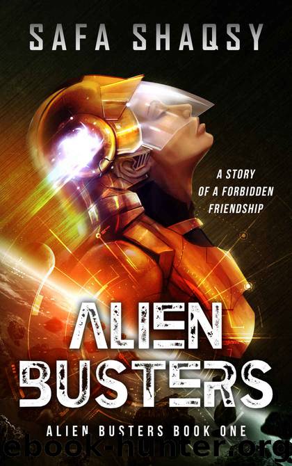 Alien Busters: Alien Hunting (Alien Busters Series Book 1) by Safa Shaqsy