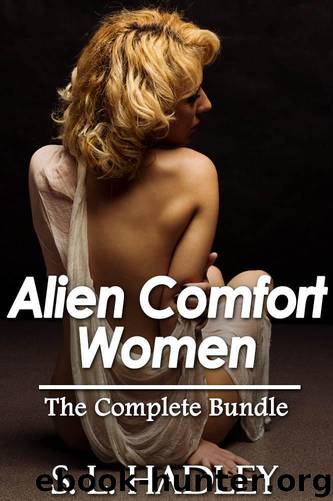 Alien Comfort Women: The Complete Bundle by S.L. Hadley