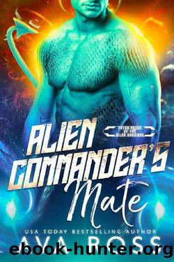 Alien Commander's Mate (Fated Mates of the Xilan Warriors Book 1) by Ava Ross