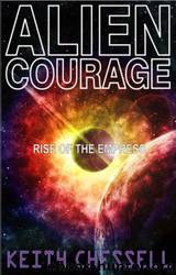 Alien Courage by Keith Chessell