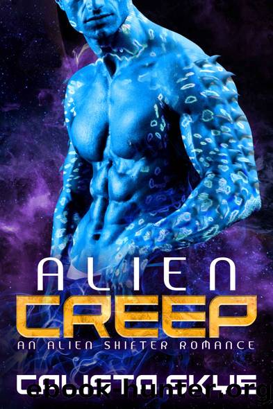 Alien Creep by Skye Calista