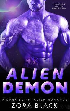 Alien Demon: A Dark Sci-Fi Alien Romance (Invasion Brides Book 2) by Zora Black