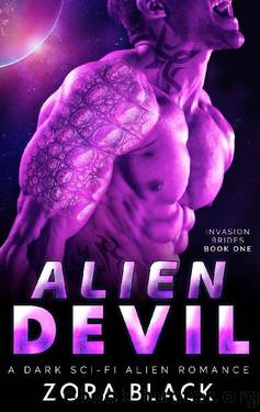 Alien Devil: A Dark Sci-Fi Alien Romance (Invasion Brides Book 1) by Zora Black