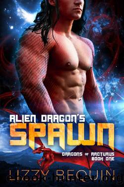 Alien Dragon's Spawn (Dragons of Arcturus Book 1) by Lizzy Bequin