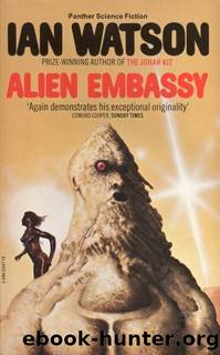 Alien Embassy by Ian Watson