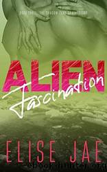 Alien Fascination by Elise Jae