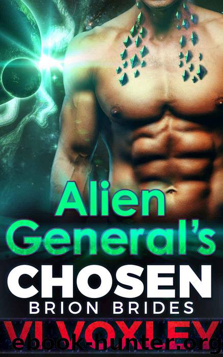 Alien General's Chosen: SciFi Alien Romance (Brion Brides) by Voxley Vi