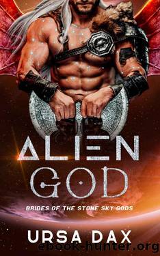 Alien God: A SciFi Fantasy Romance (Brides of the Stone Sky Gods Book 1) by Ursa Dax