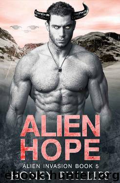 Alien Hope: A SciFi Alien Romance (Alien Invasion Book 5) by Honey Phillips