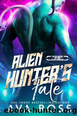 Alien Hunter's Fate (Fated Mates of the Xilan Warriors Book 3) by Ava Ross