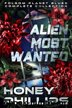 Alien Most Wanted: The Complete Collection by Honey Phillips