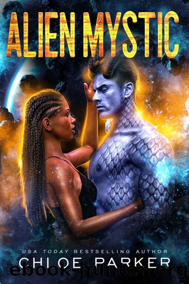 Alien Mystic: A SciFi Alien Romance (Voyager Book 6) by Chloe Parker