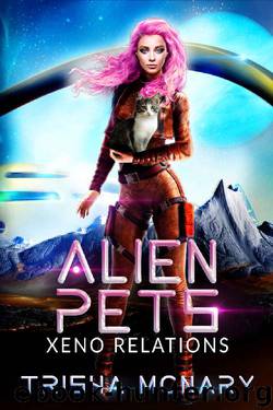 Alien Pets (Xeno Relations Book 1) by Trisha McNary