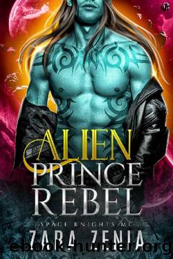 Alien Prince Rebel: A Sci-Fi Alien Warrior MC Romance (Space Knights MC Book 3) by Zara Zenia