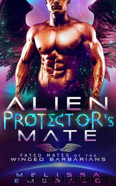 Alien Protector's Mate: A SciFi Romance (Fated Mates of the Winged Barbarians) by Melissa Emerald