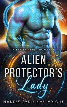 Alien Protectorâs Lady: A Sci-Fi Alien Romance (Fated Mates of the Qolârakii Book 1) by Maddie Syn & Ami Wright