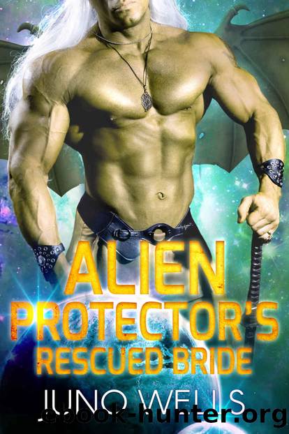 Alien Protectorâs Rescued Bride by Juno Wells