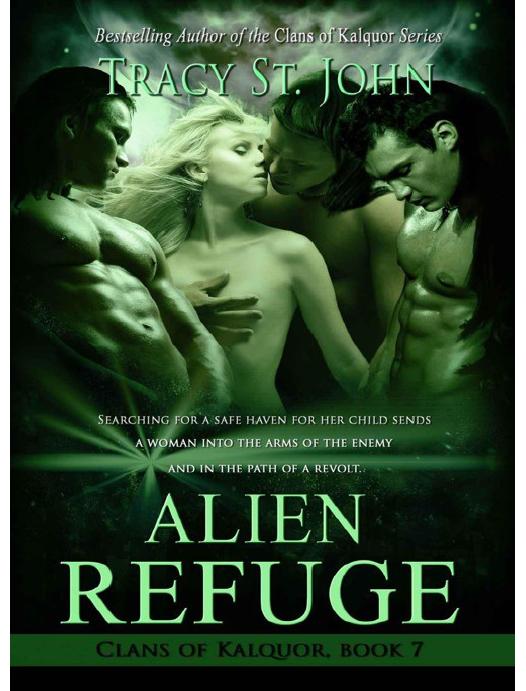 Alien Refuge (Clans of Kalquor) by Tracy St. John
