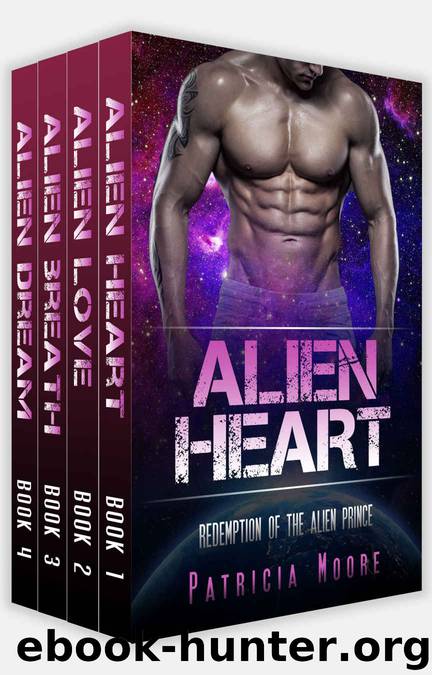Alien Romance Box Set: Alien Heart Complete Series (Books 1-4): A SciFi (Science Fiction) Alien Warrior Abduction Invasion Romance Box Set by Patricia Moore