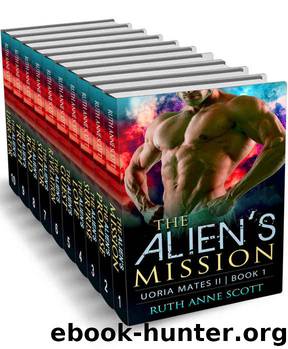 Alien Romance Box Set: Uoria Mates II Complete Series (Books 1 - 10): A Sci-Fi Alien Warrior Invasion Abduction Romance by Ruth Anne Scott