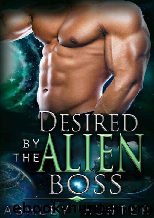 Alien Romance: Desired By The Alien Boss: A Scifi Alien Abduction Romance (Alien Romance, Alien Invasion Romance, BBW) (Rusneon Mates Book 2) by Hunter Ashley