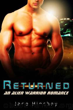 Alien Romance: RETURNED: An Alien Warrior Romance: (Acarnania Warriors Book 1) by Jane Hinchey