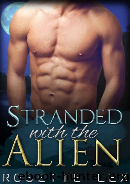 Alien Romance: Stranded With The Alien: A Sci-Fi Alien Abduction Romance (Alien Invasion Romance, BBW Romance) (Heavenly Mates Book 1) by Rosette Lex
