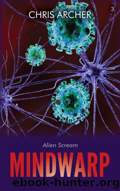 Alien Scream (Mindwarp Book 3) by Chris Archer