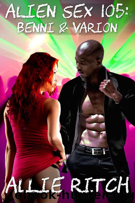 Alien Sex 105: Benni and Varion (Alien Sex Ed, #5) by Allie Ritch