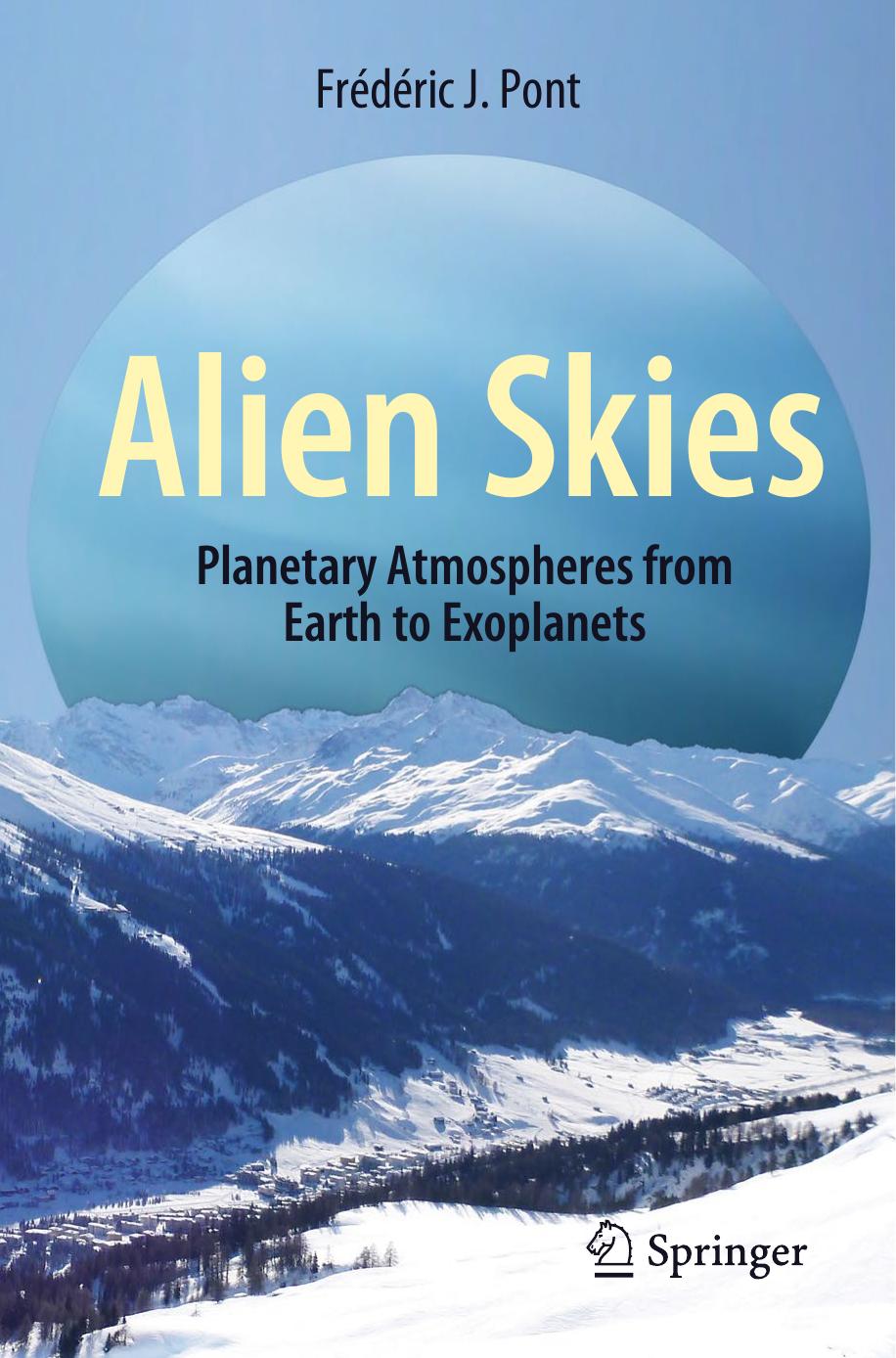 Alien Skies: Planetary Atmospheres from Earth to Exoplanets (Repost) by Unknow