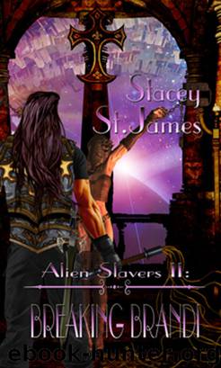 Alien Slavers II: Breaking Brandi by Stacey St. James