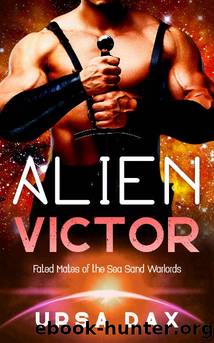 Alien Victor: A SciFi Alien Romance (Fated Mates of the Sea Sand Warlords Book 7) by Ursa Dax