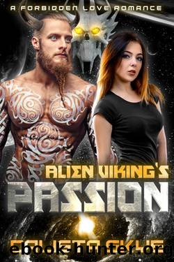 Alien Vikingâs Passion: A Forbidden Love Romance by Calista Skye