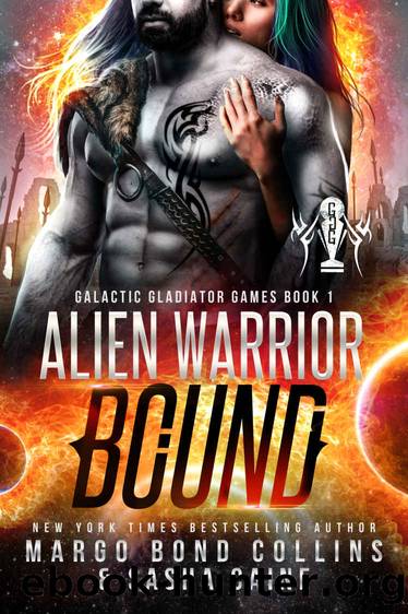Alien Warrior Bound (Galactic Gladiator Games Book 1) by Margo Bond Collins & Sasha Caine