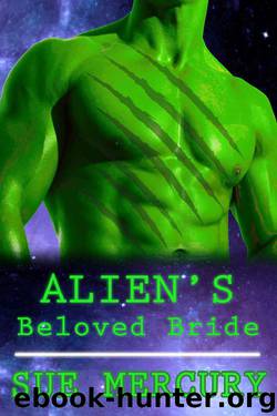 Alien's Beloved Bride: A Sci-Fi Alien Romance (Mail Order Human Book 5) by Sue Mercury & Sue Lyndon