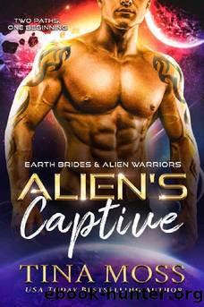 Alien's Captive: A SciFi Alien Warrior Romance (Earth Brides & Alien Warriors Book 1) by Tina Moss