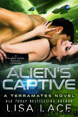 Alien's Captive_A Science Fiction Alien Warrior Romance Collection by Lisa Lace