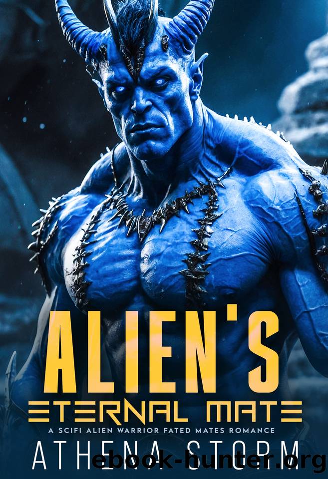 Alien's Eternal Mate: A SciFi Alien Warrior Fated Mates Romance by Athena Storm