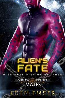 Alien's Fate: A SciFi Alien Romance by Eden Ember
